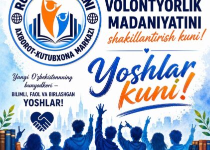 18-iyun Volontyorlik madaniyatini shakllantirish kuni!