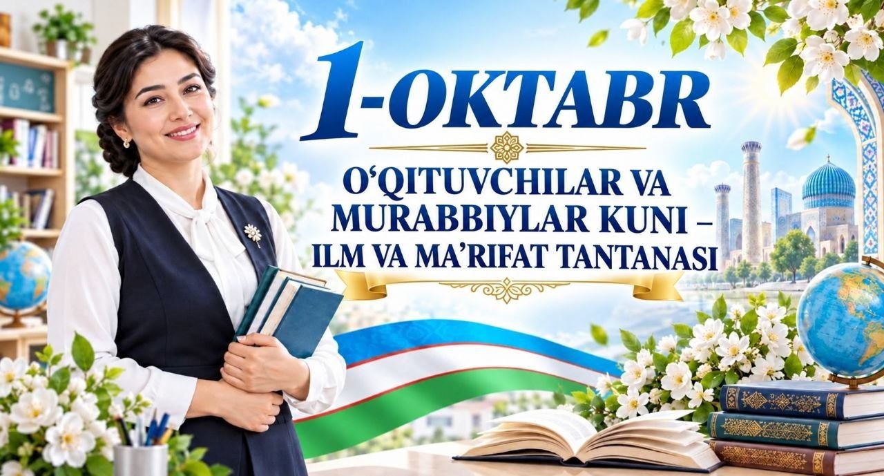 1- oktyabr Ustoz va murabbiylar kuni!